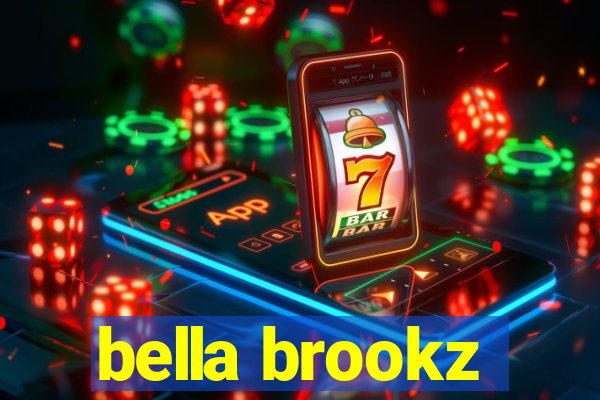 bella brookz